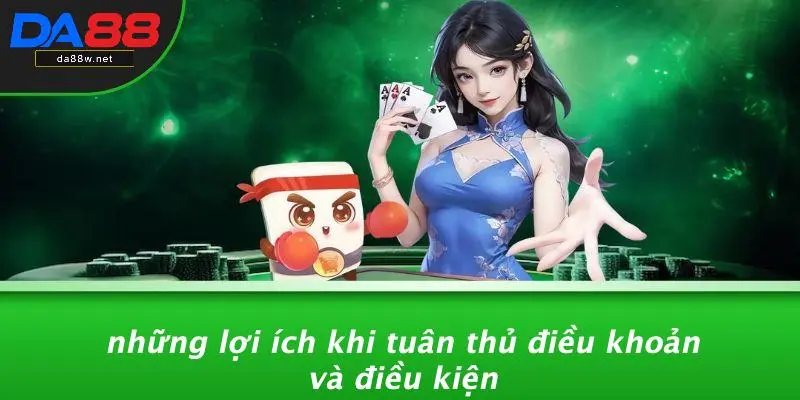 ĐIỀU KHOẢN VÀ ĐIỀU KIỆN 3 Những Lợi Ích Khi Tuân Thủ Điều Khoản Và Điều Kiện