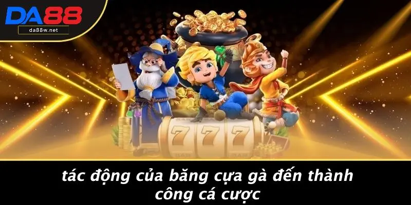 BĂNG CỰA GÀ: KHAI QUÁT BÍ QUYẾT TẠO NÊN CHIẾN THẮNG 3 Tác Động Của Băng Cựa Gà Đến Thành Công Cá Cược