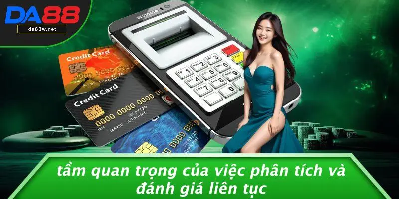 Tầm Quan Trọng Của Việc Phân Tích Và Đánh Giá Liên Tục
