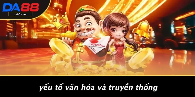 Yếu Tố Văn Hóa Và Truyền Thống