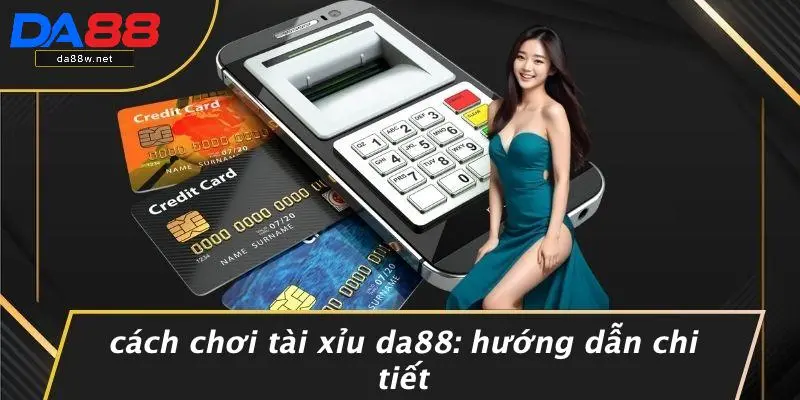 TÀI XỈU DA88 1 Cách Chơi Tài Xỉu DA88: Hướng Dẫn Chi Tiết