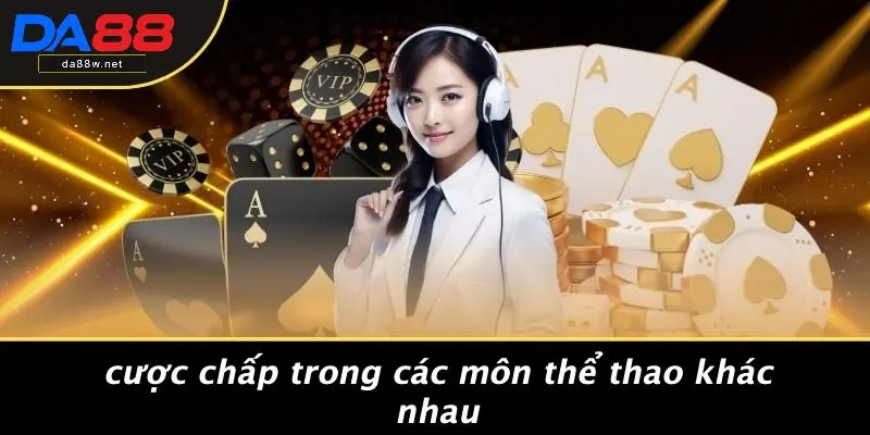 Cược Chấp Trong Các Môn Thể Thao Khác Nhau
