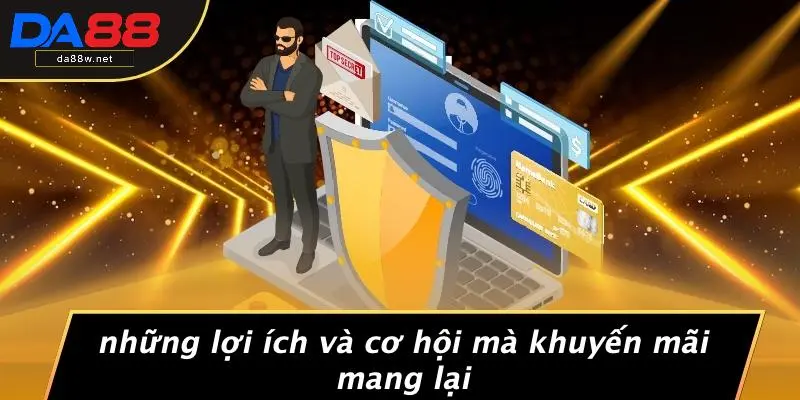 Những Lợi Ích Và Cơ Hội Mà Khuyến Mãi Mang Lại